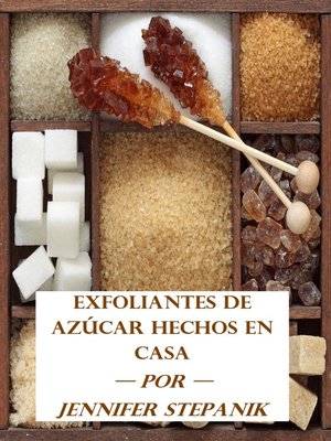 cover image of Exfoliantes de Azúcar Hechos en Casa